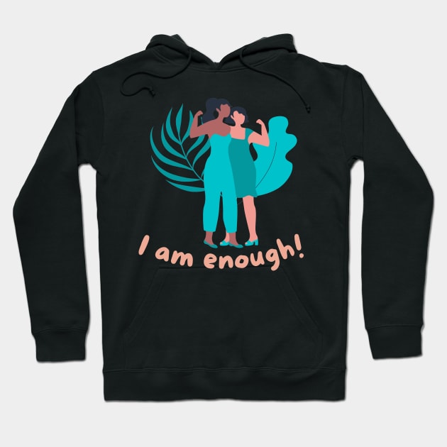 We are enough Hoodie by Eveline D’souza